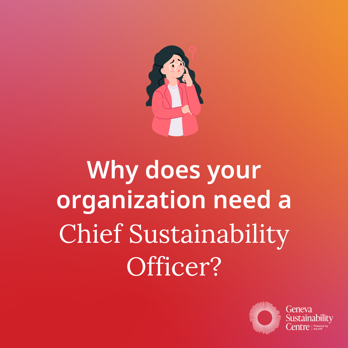Why does your organization need a Chief Sustainability Officer