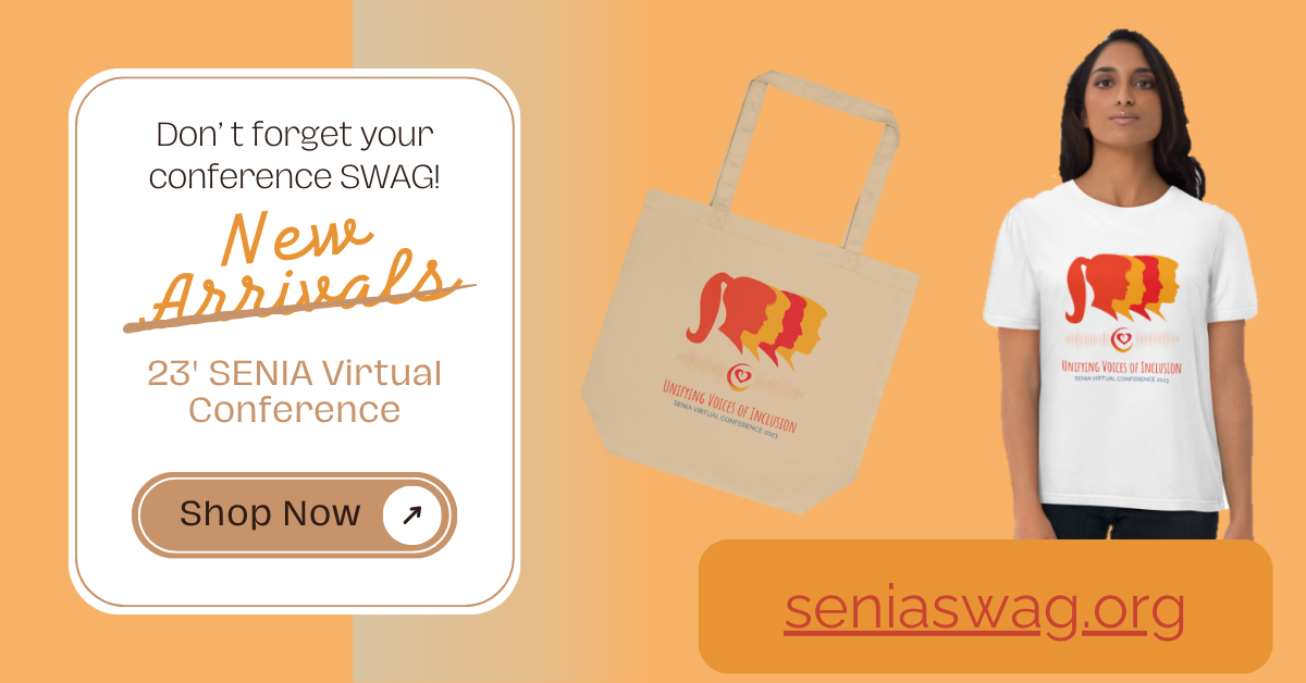 Poster for SENIA Swag Store with the words ''Don't forget your conference swag'' ''New Arrivals'' '''23 SENIA Virtual Conference'' ''Shop Now'' Seniaswag.org and a picture of a branded tote bag and a woman in a branded t-shirt